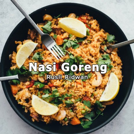 Nasi Goreng | Boomplay Music