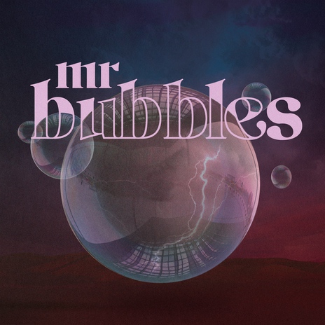 Mr. Bubbles | Boomplay Music