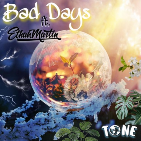 Bad Days ft. Ethan Martin | Boomplay Music