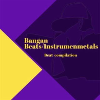 Bangan Beats Instrumentals