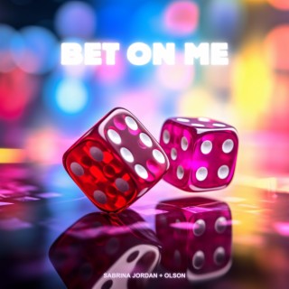 Bet On Me