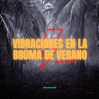 Vibraciones en la bruma de verano