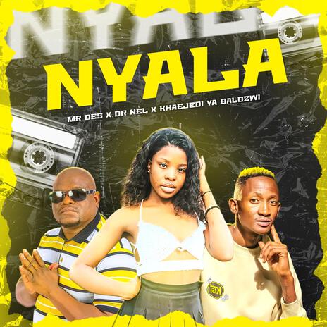 NYALA) (Original) ft. DR NEL & KHAEJEDI YA BALOZWI(RiREY DOIT) | Boomplay Music