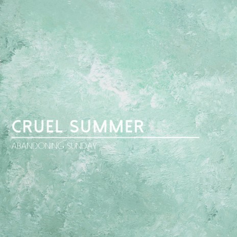 Cruel Summer | Boomplay Music