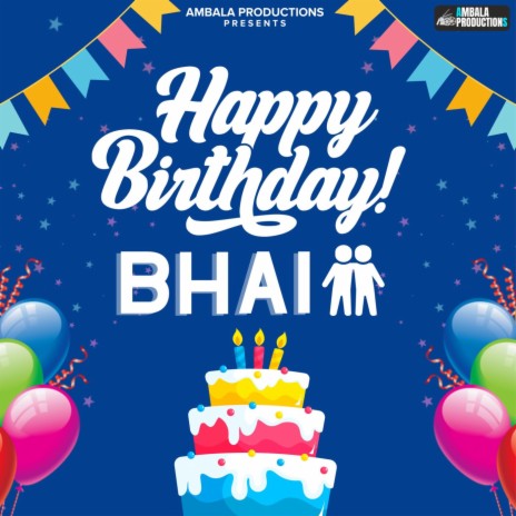 Happy Birthday Bhai | Boomplay Music