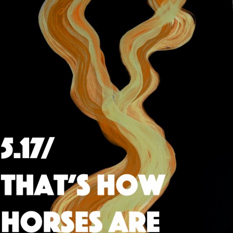 That's How Horses Are | Boomplay Music