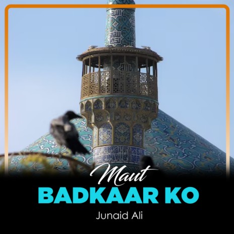 Maut Badkaar Ko | Boomplay Music