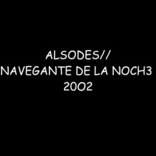 Navegante De La Noch3, 2002