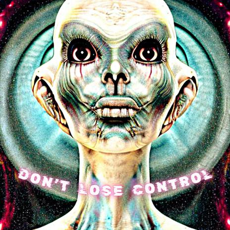 Don't Lose Control