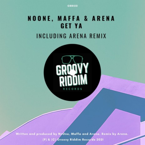 Get Ya ft. Maffa & Arena | Boomplay Music