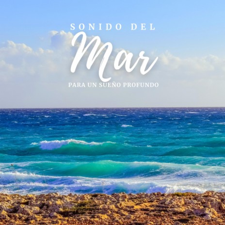 Sonido del Mar para un Sueño Profundo, Pt. 08 | Boomplay Music