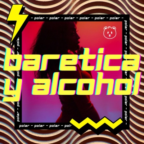 Baretica y Alcohol | Boomplay Music