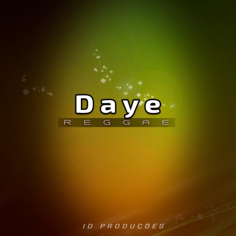 Daye | Boomplay Music