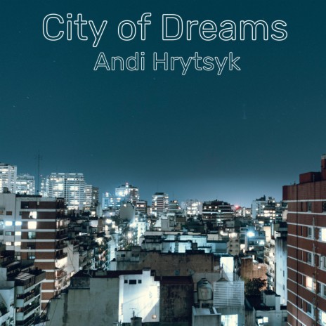 City of Dreams | Boomplay Music