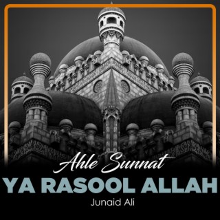 Ahle Sunnat Ya Rasool Allah