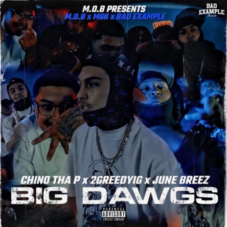 Big Dawgs ft. June Breez & Chino Tha P