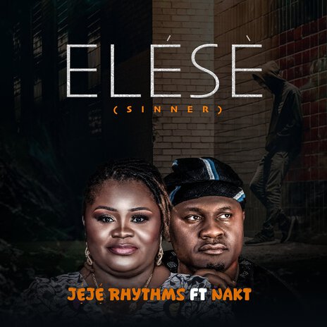 Elésè ft. NAKT | Boomplay Music