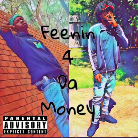 FEENIN 4 DA MONEY (feat. PLAYA WAY) | Boomplay Music
