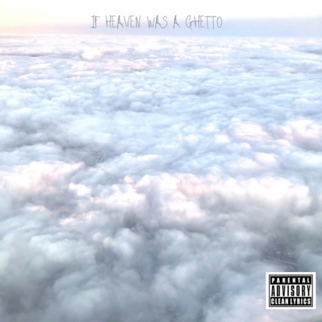 If Heaven Was a Ghetto | Boomplay Music