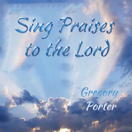 Sing Praises to the Lord