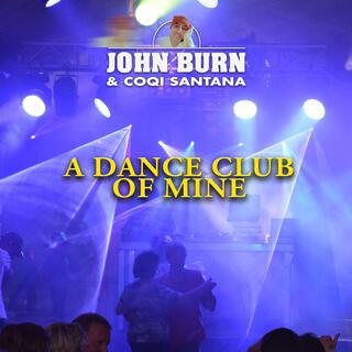 A Dance Club Of Mine ft. Coqi Santana lyrics | Boomplay Music