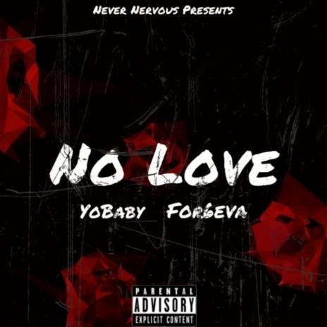 No Love ft. For6eva & YoBaby | Boomplay Music