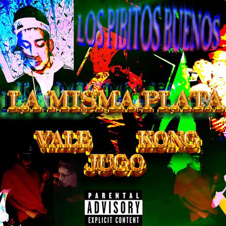 LA MISMA PLATA ft. Kong KM30 & Valentino | Boomplay Music