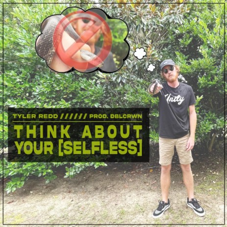 Think About Your(Selfless) | Boomplay Music