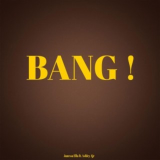Bang! (feat. Ashley Ajr)