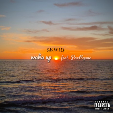 wake up ft. Prodbyone