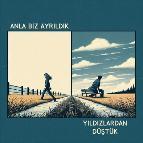 Anla Biz Ayrıldık | Boomplay Music