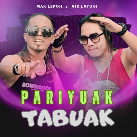 Pariyuak Tabuak ft. Mak Lepoh & L2 CHANNEL | Boomplay Music