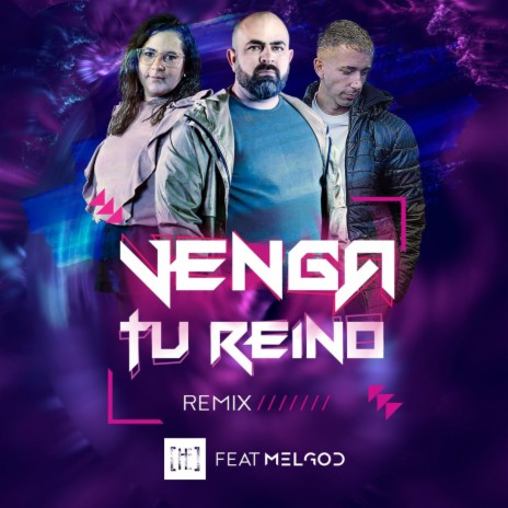 Venga Tu Reino (MelGod Remix) | Boomplay Music