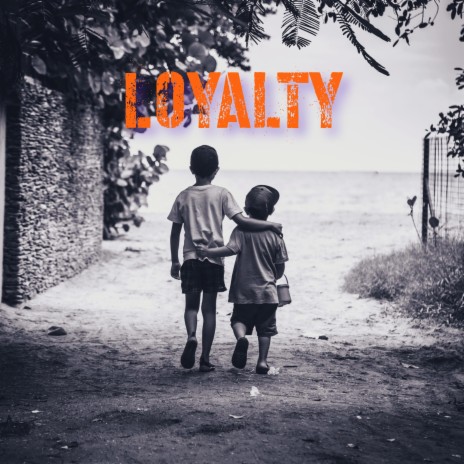 Loyalty | Boomplay Music