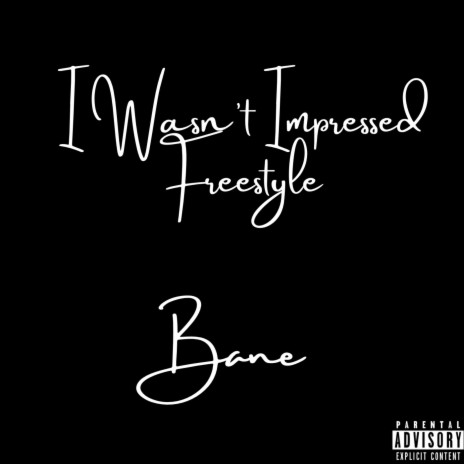 I Wasn't Impressed (Freestyle) | Boomplay Music