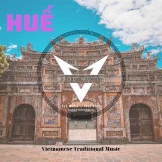 Huế - Vietnamese Traditional Music