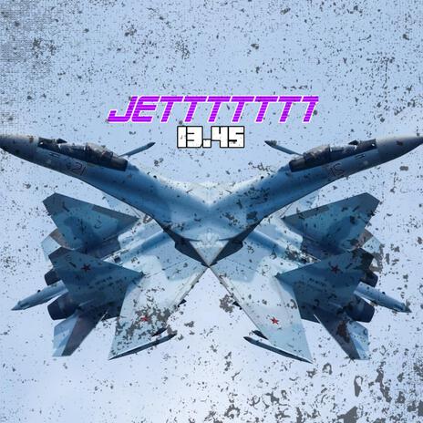 Jettttttt | Boomplay Music