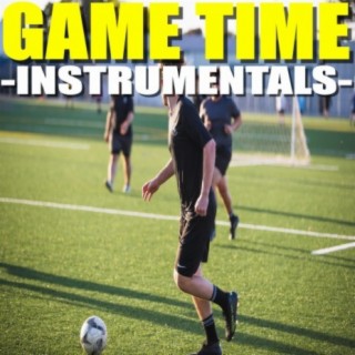 Game Time (Instrumentals)