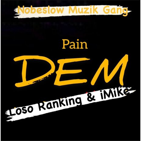 Pain Dem ft. Imike | Boomplay Music