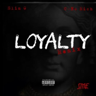 loyalty (feat. C-No Rich) [Remix]