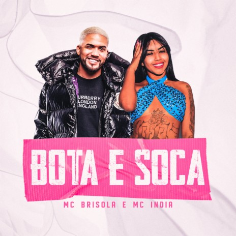 Bota e Soca ft. Mc India | Boomplay Music