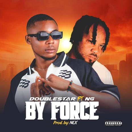 By Force ft. NG | Boomplay Music