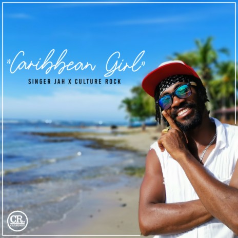 Caribbean Girl ft. Culture Rock | Boomplay Music