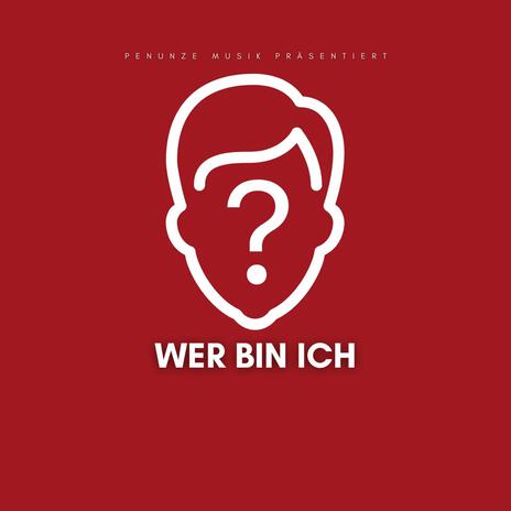 Wer bin ich | Boomplay Music