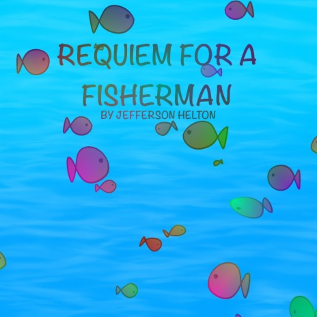 Requiem for a Fisherman | Boomplay Music