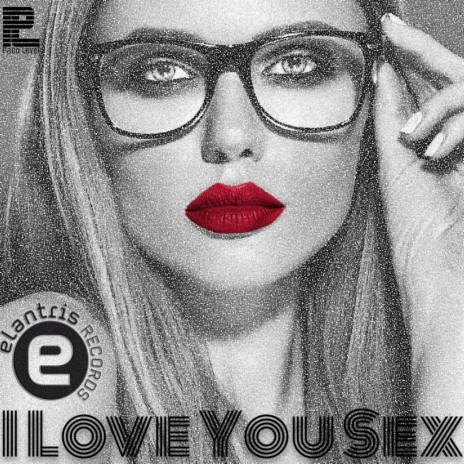 I Love You Sex (Original Mix) | Boomplay Music