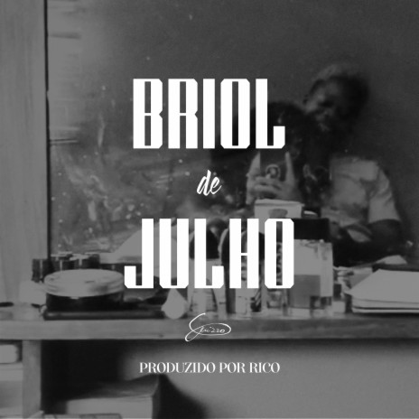 Briol De Julho | Boomplay Music