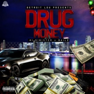 Drug Money (feat. 41sinister & Bailz)