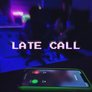 LATE CALL