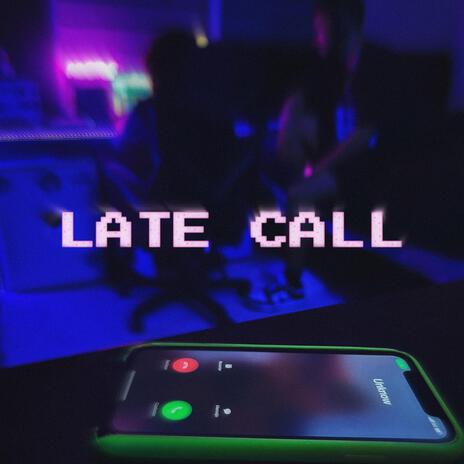 LATE CALL | Boomplay Music